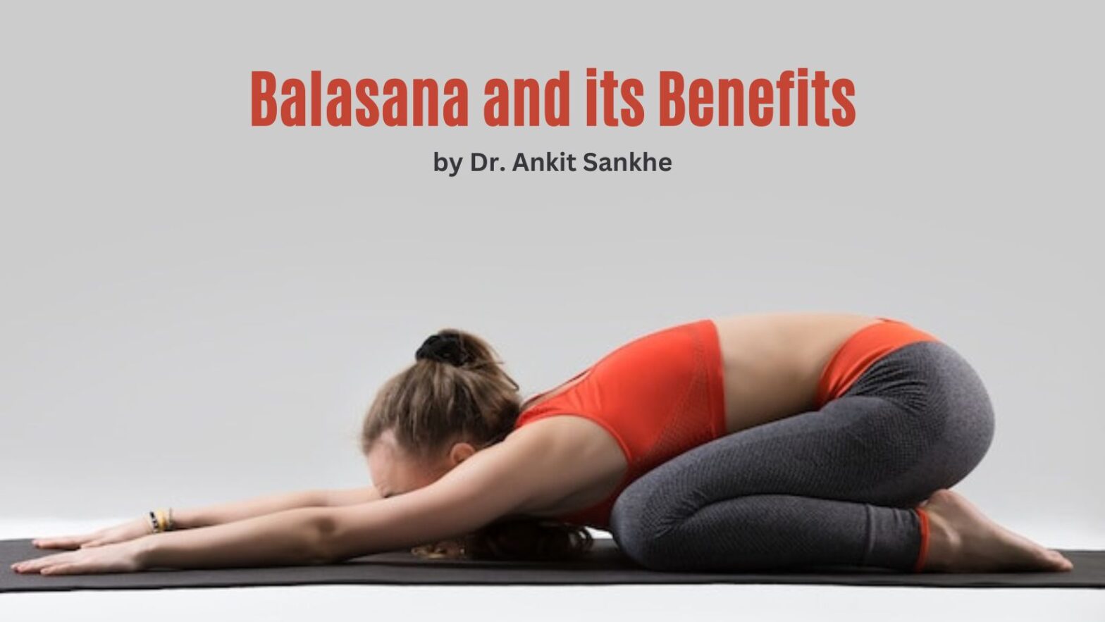Top 10 Health Benefits of Balasana (Child Pose) - Rishikul Yogshala Blog