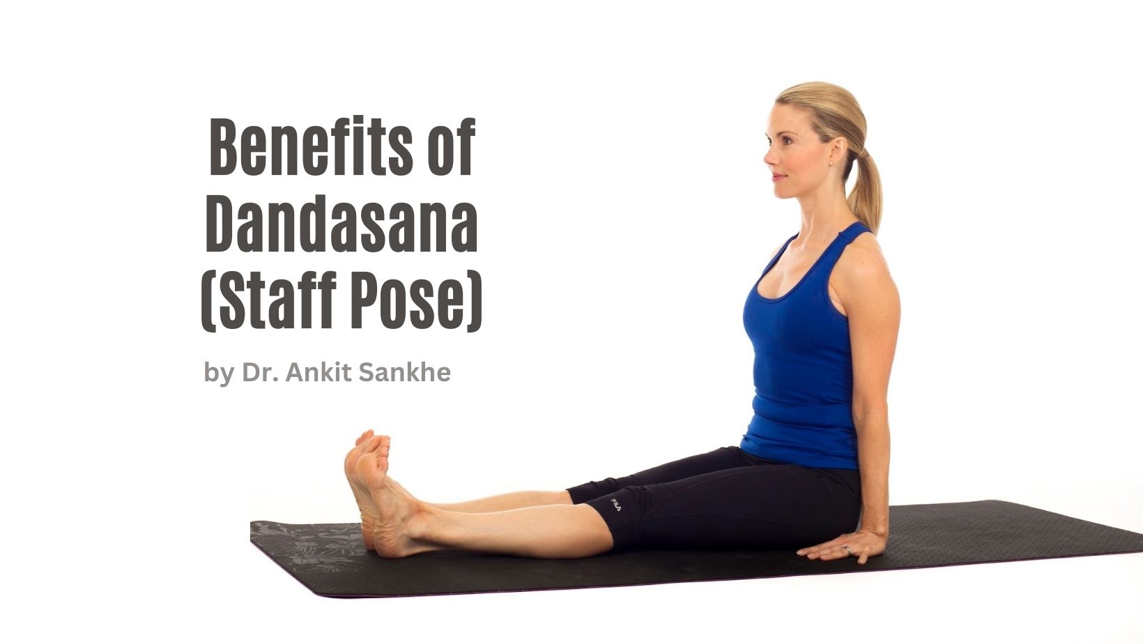 Benefits of Dandasana (Staff Pose) and How to Do it By Dr. Ankit Sankhe -  PharmEasy Blog